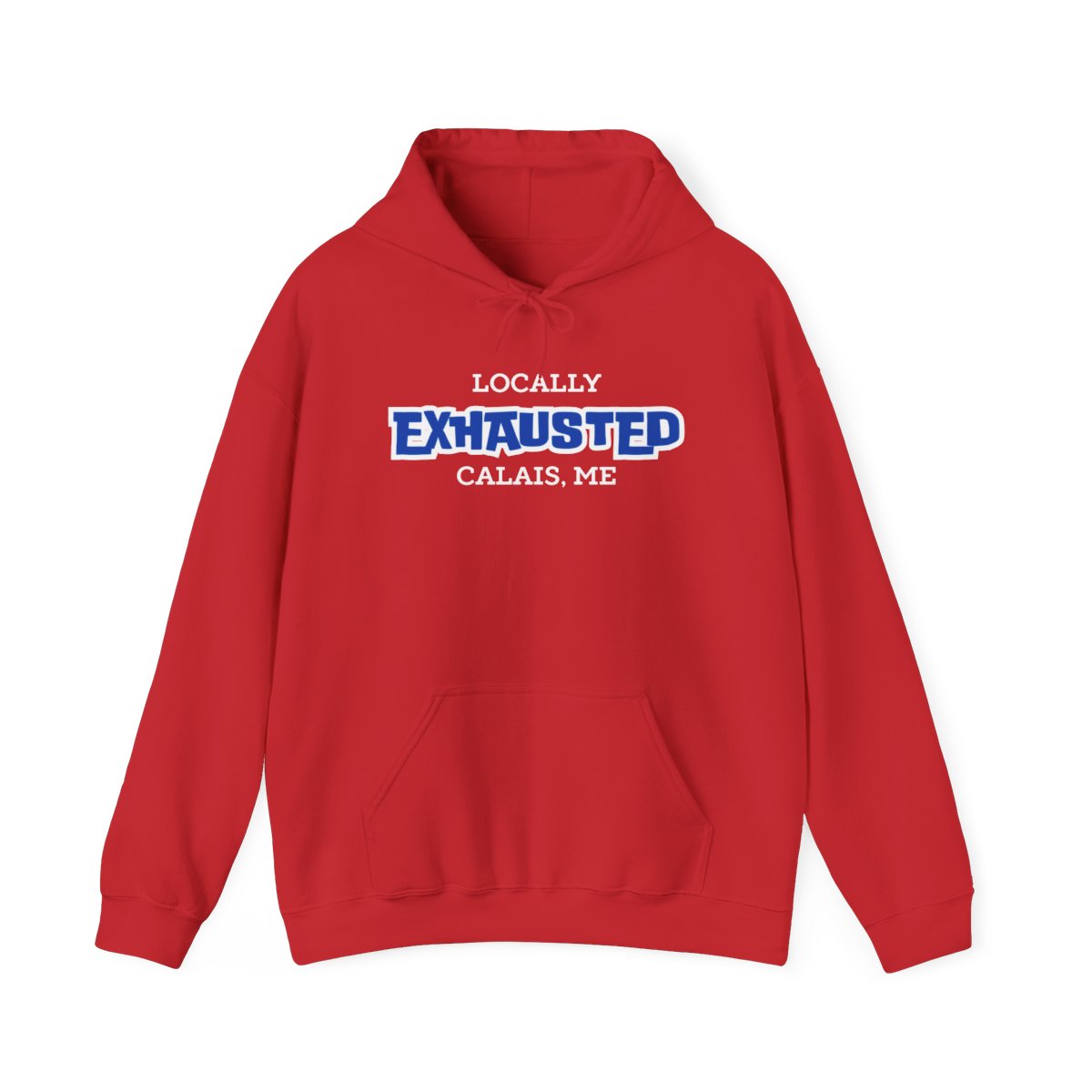 LOCALLY EXHAUSTED