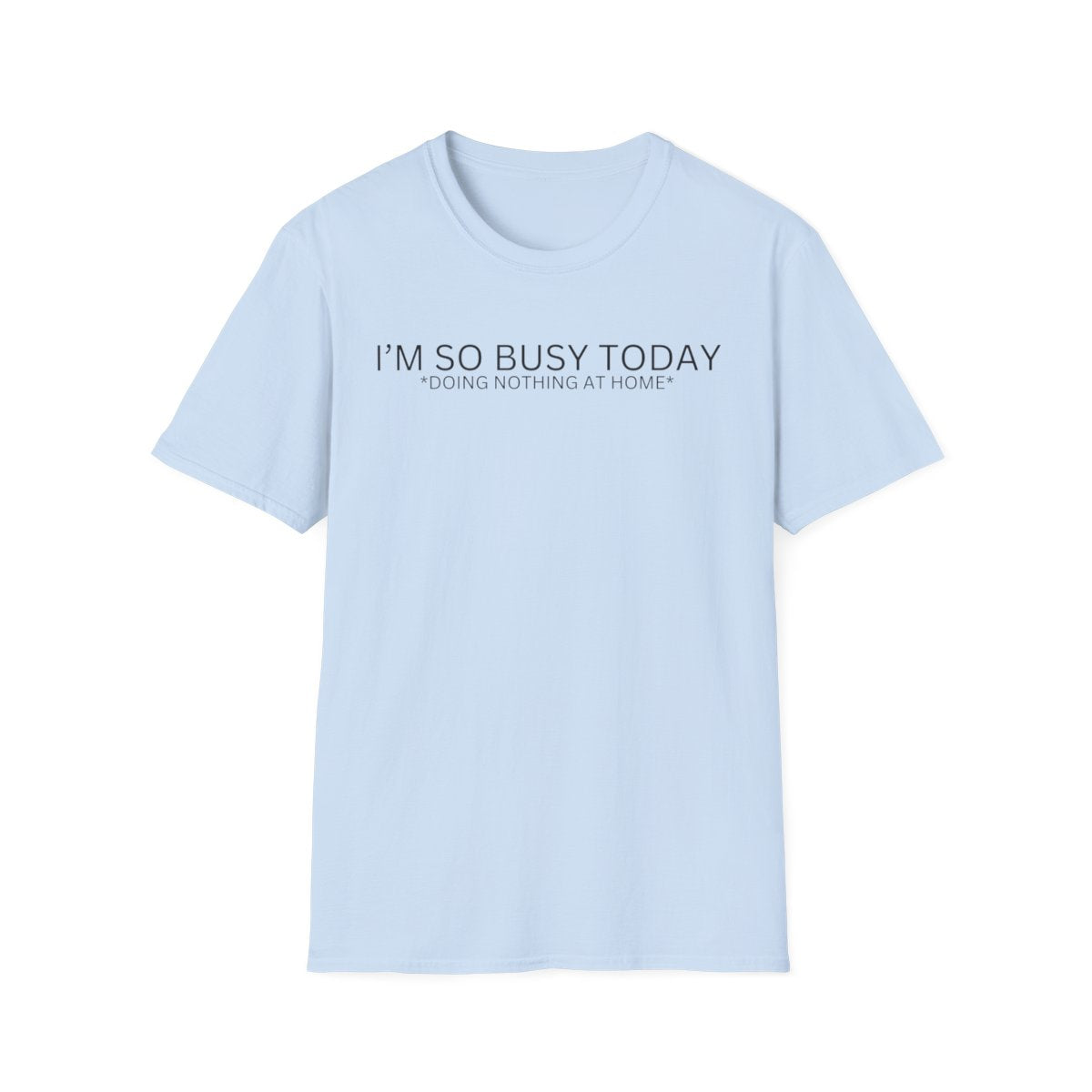 I'M SO BUSY TODAY