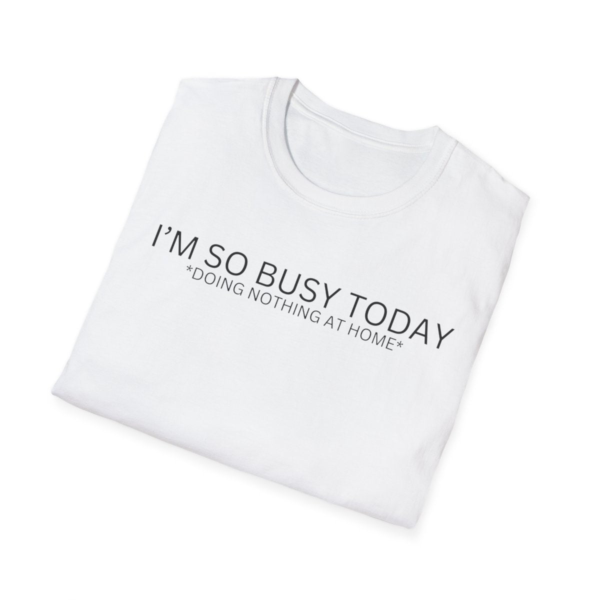 I'M SO BUSY TODAY