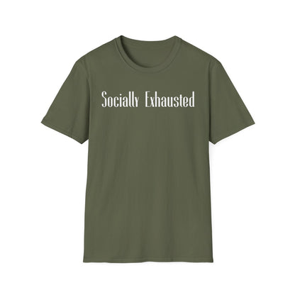 SOCIALLY EXHAUSTED
