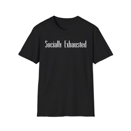 SOCIALLY EXHAUSTED