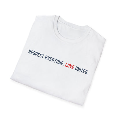 Respect Everyone. Love Unites.