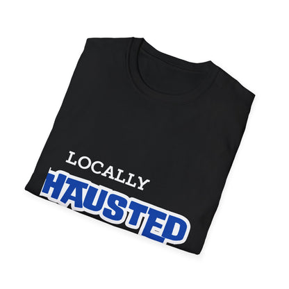 LOCALLY EXHAUSTED