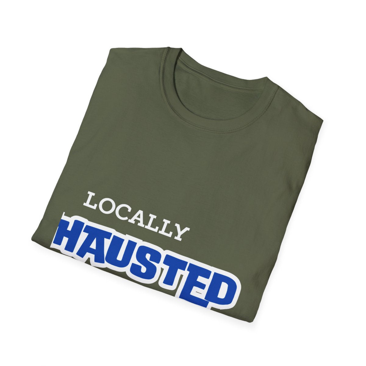 LOCALLY EXHAUSTED